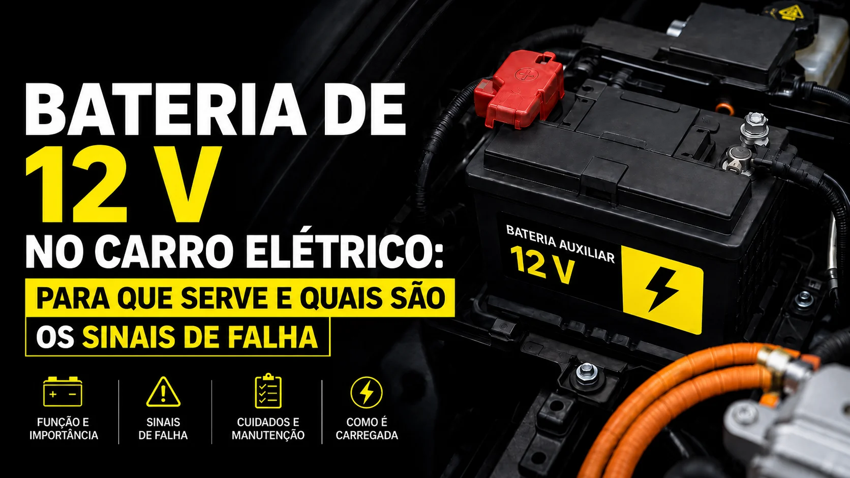 Bateria de 12 V no carro elétrico: para que serve e quais são os sinais de falha