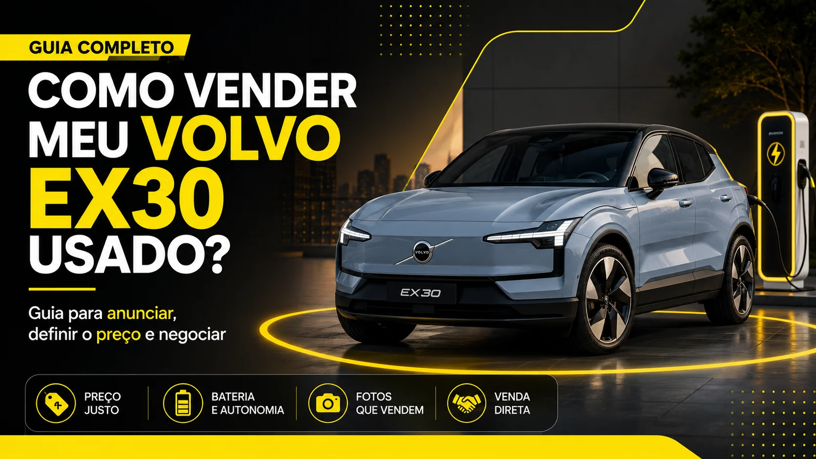 Como vender meu Volvo EX30 usado? Onde anunciar e definir o preço