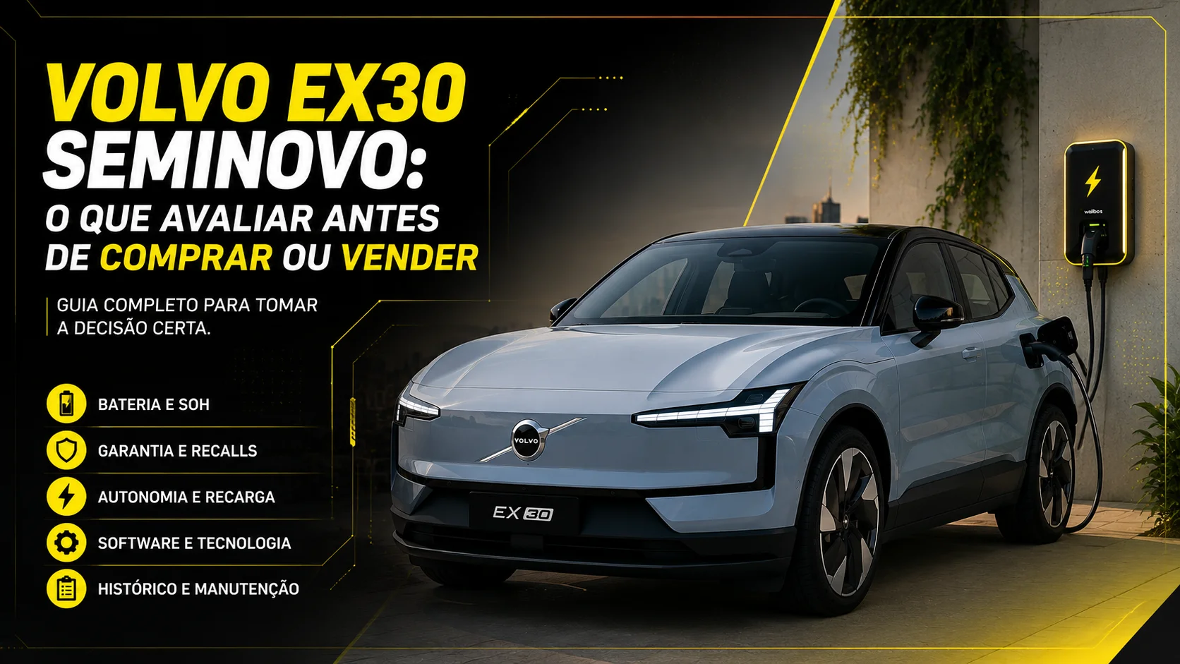 Volvo EX30 seminovo: o que avaliar antes de comprar ou vender